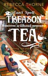 Can’t Spell Treason Without Tea