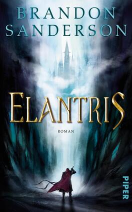 Elantris Das Buchcover zeigt einen geheimnisvollen, nebligen Hintergrund mit einem imposanten, gotischen Gebäude in der Ferne. Die Hauptfigur, in einem roten Umhang, steht im Vordergrund und blickt auf das Gebäude. Die Farbpalette besteht überwiegend aus dunklen Blau- und Grautönen, die eine düstere Stimmung erzeugen. Der Titel „Elantris“ prangt in goldener, geschwungener Schrift in der Mitte des Covers, während der Autorennamen „Brandon Sanderson“ in hellem Blau oben steht. Der Untertitel „Roman“ befindet sich in kleinerer Schrift unter dem Titel.