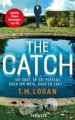 The Catch – Sie sagt, er sei perfekt. Doch ich weiß, dass er lügt ...