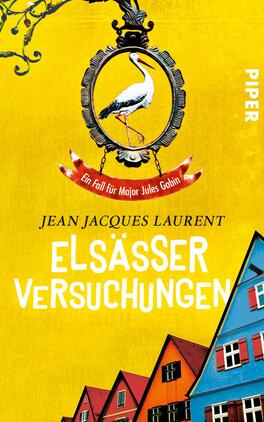 Elsässer Versuchungen Das Buchcover zeigt einen leuchtend gelben Hintergrund, auf dem ein stilisierter Storch in einem ovalen Rahmen abgebildet ist. Unter dem Rahmenelement steht in geschwungener Schrift „Ein Fall für Major Jules Gobin“. Der Titel „ELSÄSSER VERSUCHUNGEN“ ist in großen, weißen Buchstaben zentral platziert und vermittelt eine aufmerksamkeitsstarke Wirkung. Im unteren Bereich des Covers sind farbenfrohe, grafisch dargestellte Fachwerkhäuser zu sehen, die in verschiedenen Farben gehalten sind, was eine lebendige und einladende Atmosphäre erzeugt. Der Name des Autors, Jean Jacques Laurent, erscheint in schlichter, schwarzer Schrift oberhalb des Titels.