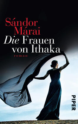 Die Frauen von Ithaka Das Buchcover zeigt eine stilisierte Silhouette einer Frau in einem fließenden, schwarzem Kleid, die mit einem schwarzen Tuch posiert. Der Hintergrund ist in sanften Blautönen gehalten, was eine melancholische Atmosphäre erzeugt. Oberhalb der Figur steht der Name des Autors „Sándor Márai“ in kräftigem Rot, während der Titel „Die Frauen von Ithaka“ ebenfalls in Rot, jedoch in einer eleganten Schriftart dargestellt ist. Der Untertitel „roman“ ist in kleinerer Schriftgröße in Weiß abgebildet.