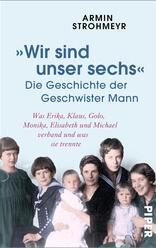 »Wir sind unser sechs« – Die Geschichte der Geschwister Mann