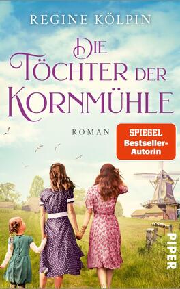 Die Töchter der Kornmühle Das Buchcover zeigt drei Frauen, die Hand in Hand in eine ländliche Landschaft schreiten. Die Farbpalette umfasst sanfte Pastellfarben, vor allem Lila, Rosa und Grüntöne, was eine verträumte Atmosphäre vermittelt. Im Hintergrund ist eine alte Windmühle vor einem blau-rosafarbenen Himmel sichtbar. Der Titel „Die Töchter der Kornmühle“ ist in großem, lila Schriftzug in der oberen Bildhälfte platziert. Darunter steht „Roman“, und rechts oben befindet sich ein oranger Sticker mit dem Text „SPIEGEL-Bestseller-Autorin“, beschriftet in Weiß. Der Name der Autorin, Regine Kölpin, ist ebenfalls in der oberen Hälfte abgedruckt.