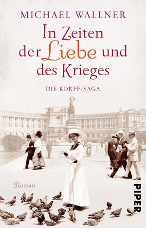 In Zeiten der Liebe und des Krieges  (Die Korffs 1)