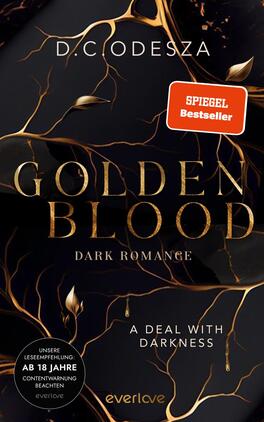 Golden Blood – A Deal with Darkness Das Buchcover zeigt einen schwarzen Hintergrund, der mit goldenen, fließenden Linien durchzogen ist, die an eine dunkle Eleganz erinnern. Der Titel „GOLDEN BLOOD“ ist in großen, glanzvollen Buchstaben in der oberen Mitte platziert. Darunter steht „DARK ROMANCE“ in einer kleineren, dezenten Schriftart. Am oberen Rand befindet sich ein orangefarbener Aufkleber mit dem Text „SPIEGEL Bestseller-Autorin“. Am unteren Rand steht der Untertitel „A DEAL WITH DARKNESS“. Die Atmosphäre wirkt geheimnisvoll und anziehend.