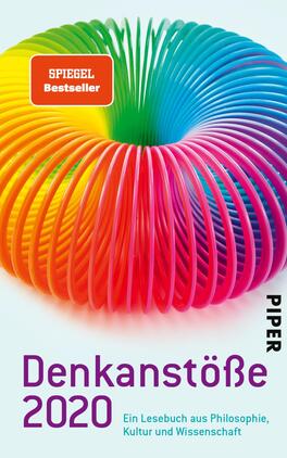Denkanstöße 2020 Das Buchcover zeigt eine spiralförmige, bunte Form, die an einen klassischen Plastikspielzeugring erinnert und in lebhaften Farben von Grün über Blau, Gelb bis Pink verläuft. Oben links befindet sich ein rotes Kästchen mit dem Text „SPIEGEL Bestseller“. Der Titel „Denkanstöße 2020“ steht in großen, lila Buchstaben am unteren Rand. Darunter ist der Untertitel „Ein Lesebuch aus Philosophie, Kultur und Wissenschaft“ in schwarzer Schrift platziert. Das Verlagssymbol „PIPER“ ist in der rechten unteren Ecke in weißer Schrift zu sehen.