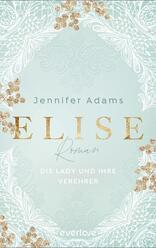 Elise – Die Lady und ihre Verehrer