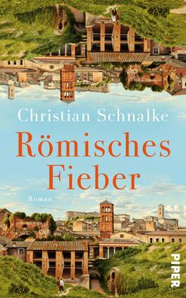 Römisches Fieber Das Buchcover zeigt eine malerische Darstellung einer römischen Stadtlandschaft, mit historischen Gebäuden und sanften Hügeln. Die Farbpalette umfasst warme Erdtöne und ein strahlendes Himmelblau, was eine einladende und nostalgische Atmosphäre schafft. Der Titel „Römisches Fieber“ ist in großen, orangefarbenen Buchstaben platziert, während der Autor Christian Schnalke oben in schlichter, eleganter Schrift steht. Der Begriff „Roman“ ist dezent am unteren Rand hervorgehoben.