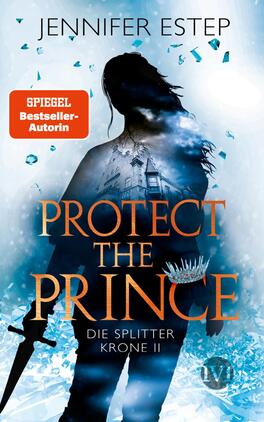 Protect the Prince Das Buchcover zeigt eine mysteriöse Silhouette einer Person mit zerrissenen Haaren, die ein Schwert hält. Im Hintergrund sind zerbrochene Glasfragmenten und die Umrisse eines Gebäudes sichtbar, die eine düstere Atmosphäre schaffen. Der Titel „PROTECT THE PRINCE“ ist in großen, hellen Buchstaben in goldener Farbe gestaltet, unterhalb steht „DIE SPLITTER KRONE II“ in kleinerer Schrift. Oben links befindet sich ein rotes Label mit der Aufschrift „SPIEGEL Bestseller-Autorin“ in Weiß.
