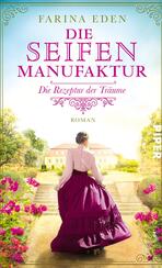 Die Seifenmanufaktur – Die Rezeptur der Träume