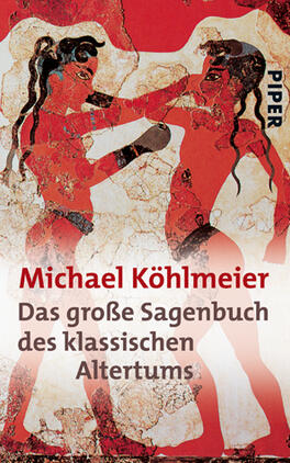 Das große Sagenbuch des klassischen Altertums Das Buchcover zeigt eine dynamische Illustration mit zwei stilisierten Figuren in rot und schwarz, die miteinander interagieren und in einer archaischen Umgebung platziert sind. Der Hintergrund ist in warmen Erdtönen gehalten, was eine antike Atmosphäre schafft. Der Titel „Das große Sagenbuch des klassischen Altertums“ von Michael Köhlmeier steht in auffälliger, weißer Schrift, während der Verlagsname „PIPER“ vertikal in Schwarz am oberen rechten Rand hinzugefügt ist.