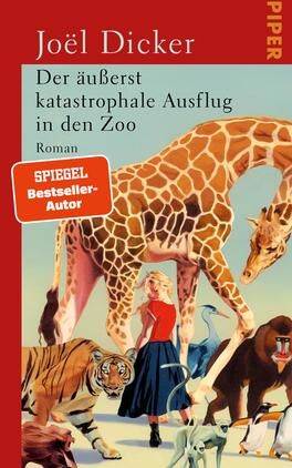 Der äußerst katastrophale Ausflug in den Zoo Das Buchcover zeigt oben einen roten Balken mit dem Autorennamen Joël Dicker in großer weißer Serifenschrift; darunter auf mintgrünem Grund der Titel „Der äußerst katastrophale Ausflug in den Zoo“ in schwarzer Serifenschrift und das Wort „Roman“. Zentral eine großformatige, nostalgisch illustrierte Giraffe und eine blonde Frau in rotem Oberteil und blauem Rock, umgeben von Tiger, buntem Pavian, Pelikan und weiteren Tieren. Orangener Aufkleber mit „SPIEGEL Bestseller-Autor“. Stimmung warm und leicht retro.