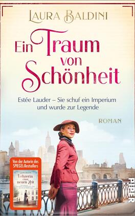 Ein Traum von Schönheit Das Buchcover zeigt eine elegante Frau in einem roten Mantel und einem breiten Hut vor einer städtischen Skyline, die an New York erinnert. Der Titel „Ein Traum von Schönheit“ ist in geschwungener, roter Schrift hervorgehoben, während der Untertitel in einer schlichten, weißen Schrift darunter steht. Der Name der Autorin, Laura Baldini, ist am oberen Rand in einer eleganten Schrift platziert. Insgesamt vermittelt das Cover eine glamouröse und nostalgische Atmosphäre. In der rechten unteren Ecke ist ein hervorgehobenes Label mit dem Text „Von der Autorin des SPIEGEL-Bestsellers“ zu sehen.