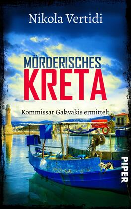 Mörderisches Kreta Das Buchcover zeigt eine malerische Küstenlandschaft mit einem tiefblauen Himmel und sanften Wolken. Im Vordergrund ist ein blaues Fischerboot abgebildet, das im ruhigen Wasser liegt. Die zentrale Schrift „MÖRDERISCHES KRETA“ erscheint in auffälligem Rot und ist prominent platziert. Darunter steht in kleinerer Schrift „Kommissar Galavakis ermittelt.“ Das Logo des Verlags „PIPER“ befindet sich in der unteren rechten Ecke. Die Gesamtatmosphäre vermittelt einen spannungsgeladenen Krimi-Flair.
