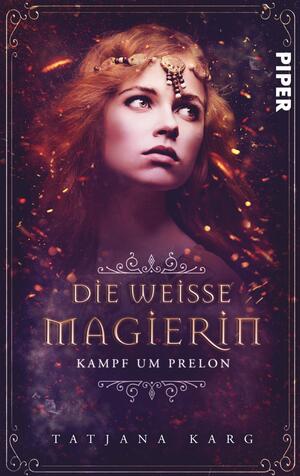 Die weiße Magierin: Kampf um Prelon (Raels Reise 2)