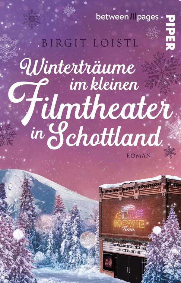 Das Buchcover zeigt eine winterliche Szene mit verschneiten Bergen im Hintergrund und schneebedeckten Tannen im Vordergrund. In der Mitte befindet sich ein Filmtheater, dessen Fassade in warmen Farbtönen gestaltet ist und die Aufschrift „MOVIE Time“ leuchtet in bunten Farben. Der Titel „Winterträume im kleinen Filmtheater in Schottland“ ist in verspielter, weißer Schrift gehalten, während der Name der Autorin, Birgit Loistl, in schlichterer Typografie am oberen Rand erscheint. Der Gesamteindruck vermittelt eine gemütliche, festliche Atmosphäre.