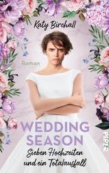 Wedding Season – Sieben Hochzeiten und ein Totalausfall 