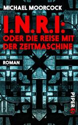 I.N.R.I: oder die Reise mit der Zeitmaschine