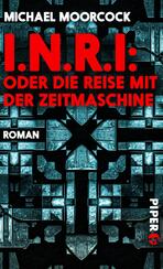 I.N.R.I: oder die Reise mit der Zeitmaschine