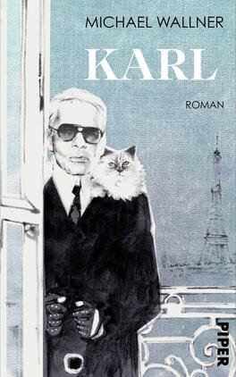 Karl Das Buchcover zeigt eine Illustration eines Mannes mit Sonnenbrille, der eine schwarze Jacke trägt und eine Katze auf seiner Schulter hält. Der Hintergrund ist in sanften Blautönen gehalten und zeigt eine stilisierte Darstellung der Pariser Skyline mit dem Eiffelturm. Der Titel „KARL“ ist in großen, auffälligen weißen Buchstaben platziert, während der Autor „MICHAEL WALLNER“ in kleinerer Schrift oberhalb des Titels steht. Der Begriff „ROMAN“ ist ebenfalls in kleinerer Schrift unter dem Titel positioniert.