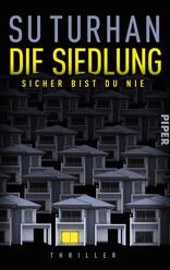 Die Siedlung – Sicher bist du nie