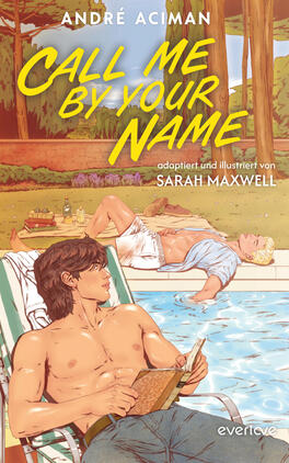 Call me by your Name Das Buchcover zeigt zwei junge Männer, die in einer sonnigen Landschaft entspannen. Der dunkelhaarige junge Mann sitzt in einem Liegestuhl und hält ein Buch in der Hand, während der blonde junge Mann entspannt im Hintergrund auf einer Liege liegt. Die Farbpalette ist warm und leicht pastellartig, dominiert von Gelb-, Grün- und Erdtönen. Der Titel „CALL ME BY YOUR NAME“ ist groß und prominent in Weiß dargestellt, während die Namen der Autoren „ANDRÉ ACIMAN“ und „adaptiert und illustriert von SARAH MAXWELL“ in kleineren Schriftgrößen darunter stehen. Ein gelber Kreis mit dem Text „Vorläufiges Cover“ ist in der unteren Ecke platziert.