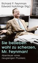 Sie belieben wohl zu scherzen, Mr. Feynman!