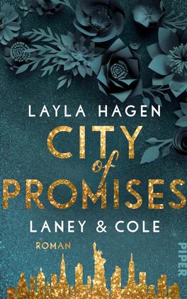 City of Promises – Laney & Cole Das Buchcover zeigt einen glitzernden, aquamarinblauen Hintergrund, der in silberne und goldene Akzente übergeht. Über der schimmernden Fläche sind filigrane, dunkle Blütenranken platziert. Der Titel „CITY OF PROMISES“ ist prominent in goldener Schrift mit Großbuchstaben angeordnet, der Text „LAYLA HAGEN“ erscheint darüber in kleinerem, weißem Schriftzug. Darunter steht „LANEY & COLE“ in goldener Schrift. Am unteren Rand ist die Silhouette einer Stadt in gold abgebildet. Das Cover vermittelt eine elegante und träumerische Atmosphäre.