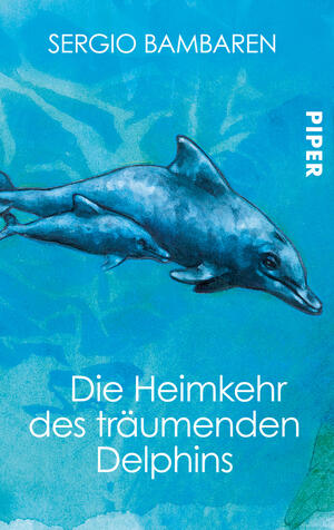 Die Heimkehr des träumenden Delphins