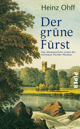 Der grüne Fürst Das Buchcover zeigt eine idyllische Landschaft mit einem Fluss im Vordergrund, der sanft über Steine fliesst. Im Hintergrund erhebt sich eine Burgruine, umgeben von üppigem Grün und Bäumen. Der Titel „Der grüne Fürst“ ist in großen blauen Buchstaben oben platziert, darunter steht der Untertitel „Das abenteuerliche Leben des Hermann Pückler-Muskau“ in kleinerer, heller Schrift. Der Autor, Heinz Ohff, ist am oberen Rand in einer ähnlichen Schriftart angegeben. Der Verlag „PIPER“ ist am rechten Rand in vertikaler Ausrichtung zu sehen.
