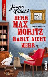 Herr Max Moritz mahlt nicht mehr