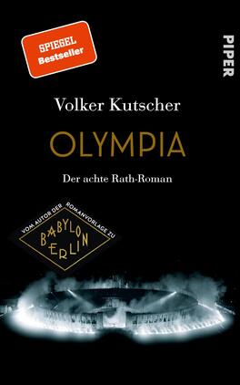Olympia Das Buchcover zeigt eine dunkle, stimmungsvolle Gestaltung mit einem großen, zentralen Schriftzug „OLYMPIA“ in goldener Serifenschrift. Der Autor „Volker Kutscher“ ist in weißer Schrift über dem Titel platziert. Im oberen Bereich befindet sich ein rotes Siegel mit der Aufschrift „SPIEGEL Bestseller“. Unten ist eine grafische Darstellung eines Gebäudes zu sehen, das die Atmosphäre der 1920er Jahre unterstreicht, ergänzt durch eine schwarze Tafel mit dem Hinweis „vom Autor der Romanvorlage zu BABYLON BERLIN“.