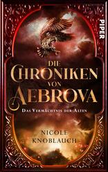 Die Chroniken von Aebrova  - Das Vermächtnis der Alten