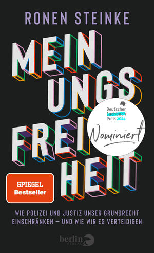 Das Buchcover zeigt den Titel „MEINUNGSFREIHEIT“ in großen, dreidimensionalen Buchstaben, die in verschiedenen Farben schattiert sind und einen dynamischen, lebendigen Eindruck vermitteln. Darunter steht der Untertitel „Wie Polizei und Justiz unser Grundrecht einschränken – und wie wir es verteidigen“ in einer schlichteren Schrift. Der Hintergrund ist in einem tiefen Schwarz gehalten, was die Farben des Titels hervorhebt. Der Autor, Ronen Steinke, ist in einer klaren, weißen Schrift oben platziert.