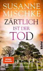 Zärtlich ist der Tod