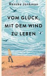 Vom Glück, mit dem Wind zu leben