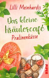 Das kleine Kräutercafé – Pralinenküsse