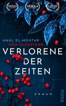 Verlorene der Zeiten Das Buchcover zeigt ein dunkles, futuristisches Design mit einer stilisierten Darstellung von blauen, geometricen Blättern und roten Beeren, die sich über einen tiefblauen Hintergrund erstrecken. Im unteren Bereich des Covers sind die Namen der Autoren Amal El-Mohtar und Max Gladstone sowie der Titel „VERLORENE DER ZEITEN“ in klarer, weißer Schrift platziert. Das Cover vermittelt eine mysteriöse und atmosphärische Stimmung, unterstützt durch die Auszeichnungssymbole „Hugo Award“, „Nebula Award“ und „Locus Award“.