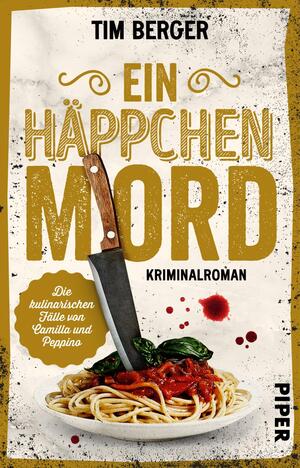 Ein Häppchen Mord (Die kulinarischen Fälle von Camilla und Peppino 1)