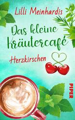 Das kleine Kräutercafé – Herzkirschen