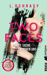 Two Faces – Diese Sache zwischen uns