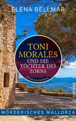 Mörderisches Mallorca – Toni Morales und die Töchter des Zorns