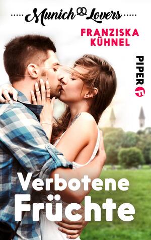 Munich Lovers - Verbotene Früchte (Munich Lovers 2)