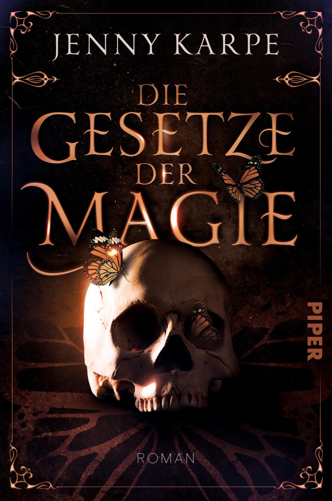 Bücherblog. Neuerscheinungen. Buchcover. Die Gesetze der Magie von Jenny Karpe. Fantasy. Piper Verlag.