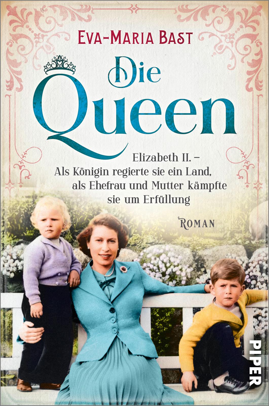 Die Queen von Eva-Maria Bast | PIPER