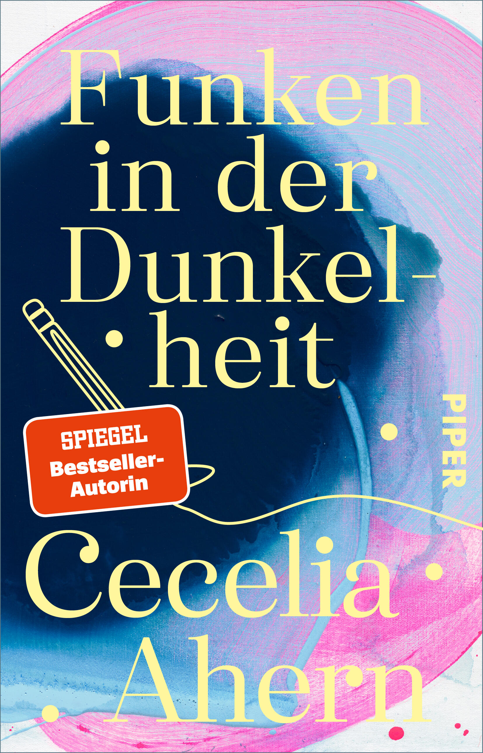 Funken in der Dunkelheit von Cecelia Ahern | PIPER