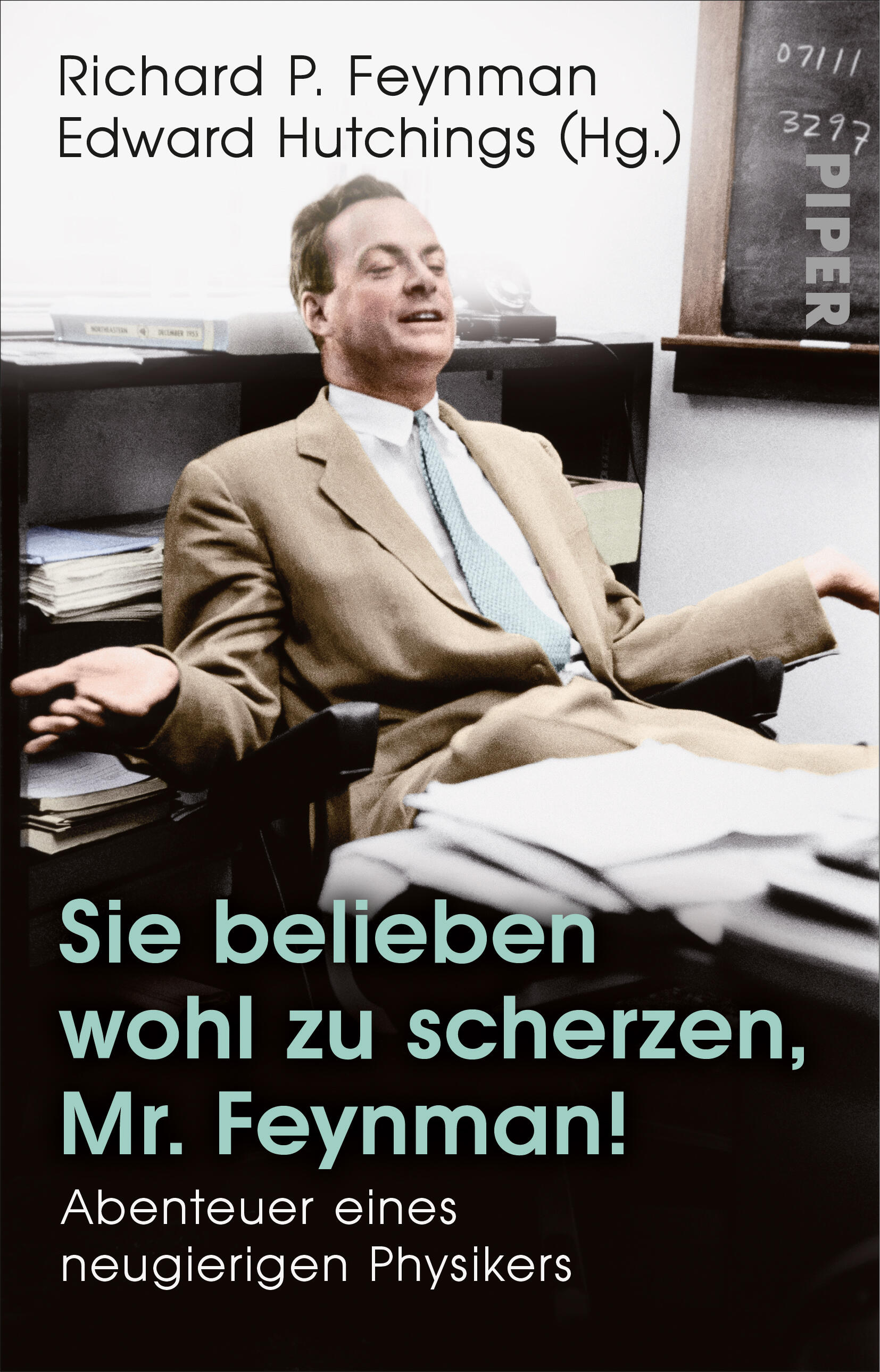 Sie belieben wohl zu scherzen, Mr. Feynman! von Richard P. Feynman | PIPER