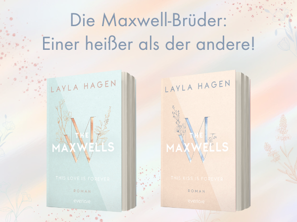 Una prova d'amore per sempre (I Fratelli Maxwell), Layla Hagen